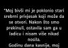 “Bivši mi je poklonio stari privjesak koji se otvara, nakon raskida ostavila sam ga u ladicu,a onda….”