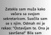 Srela sam svog supruga kako večera sa svojom sekretaricom, a onda mi JE u lice rekao: “Ostavljam te…”