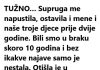 TUŽN0: Supruga Me Napustila, Ostavila I Mene I Naše Troje Djece Prije Dvije Godine