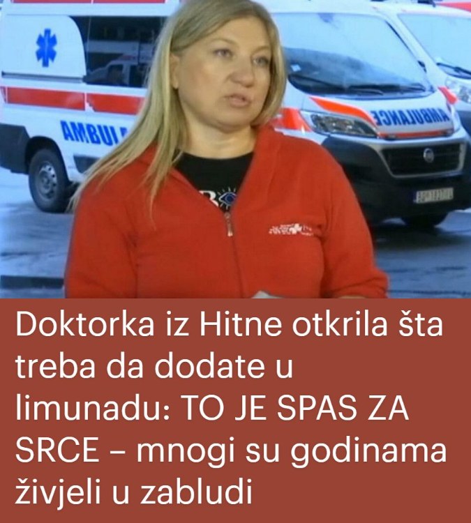 Doktorka iz Hitne otkrila šta treba da dodate u limunadu: TO JE SPAS ZA SRCE – mnogi su godinama živjeli u zabludi - featured image Doktorka iz Hitne otkrila šta treba da dodate u limunadu: TO JE SPAS ZA SRCE – mnogi su godinama živjeli u zabludi - featured image